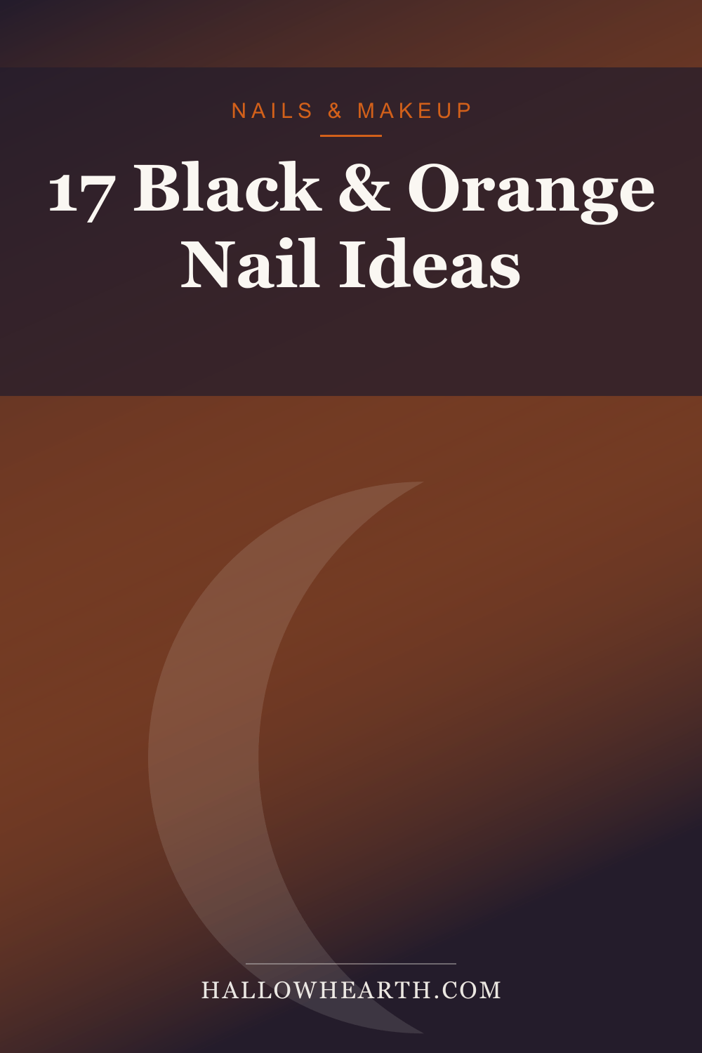 Pinterest graphic for 17 black and orange Halloween nail designs from subtle to full glam
